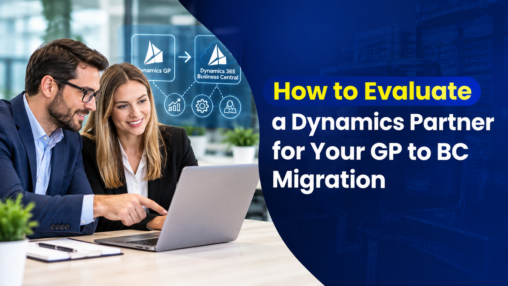 How to Evaluate a Microsoft Dynamics Partner for GP to BC Migration: 10 Questions You Must Ask