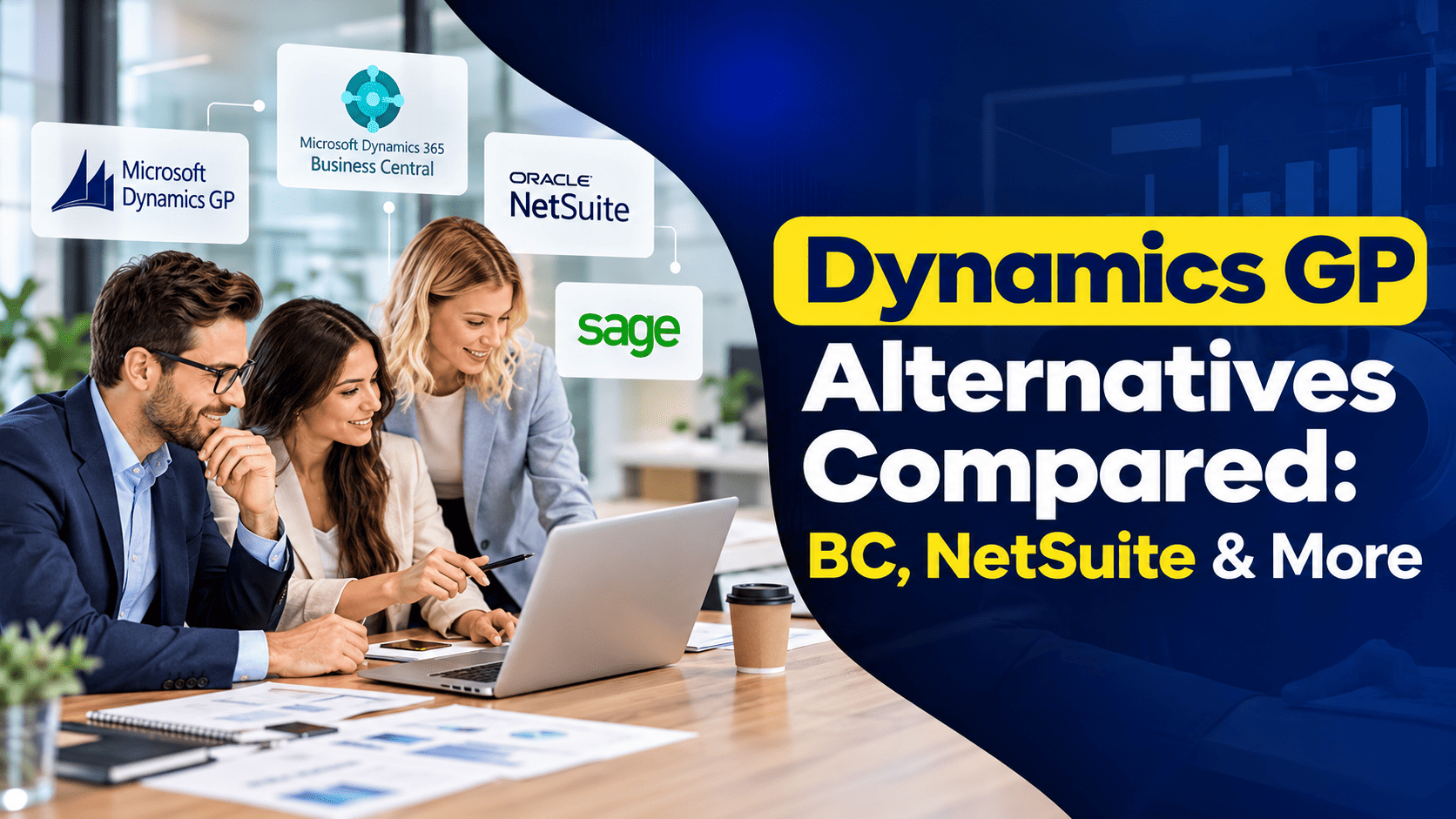 Dynamics GP Alternatives Compared: Business Central, NetSuite, Sage Intacct and Acumatica