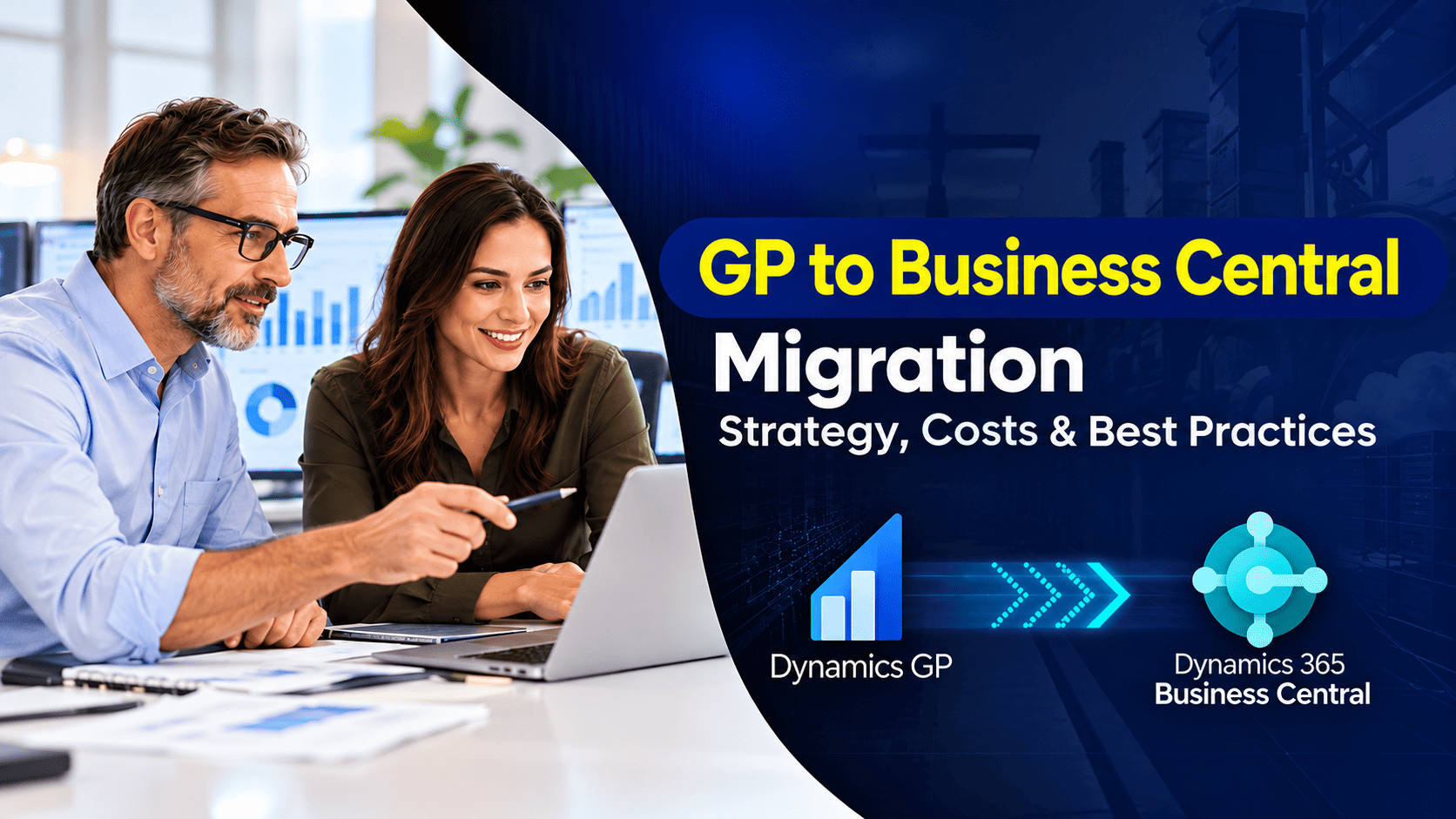 Dynamics GP to Business Central Migration: Strategy, Costs & Best Practices