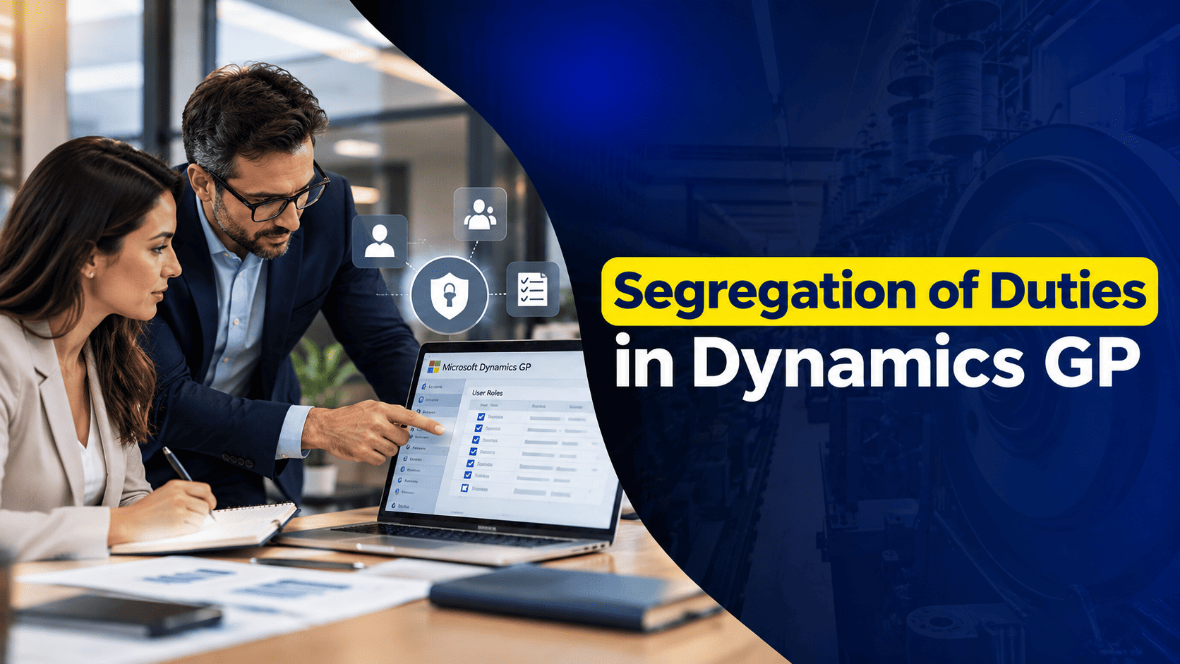 Segregation of Duties in Dynamics GP: The Conflicts Auditors Look For